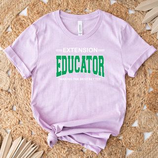 Extension Educator - Making The Best Better T-Shirt (XS-4XL) - Multiple Colors!