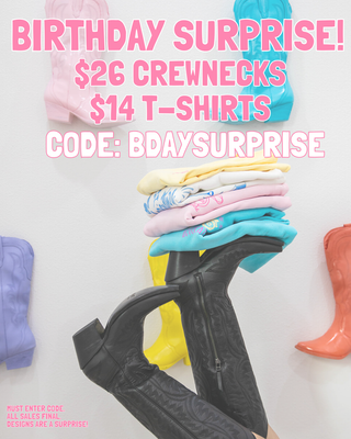 Surprise Bday Deal!! $26 Crewnecks, $14 Tees - Code BDAYSURPRISE