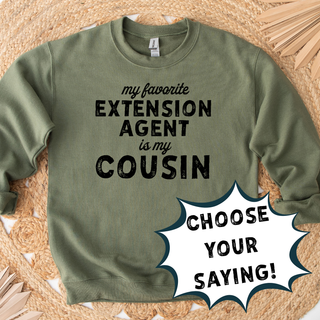 My Favorite Extension Agent - PICK YOUR NAME – Crewneck