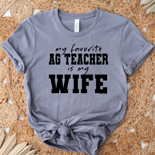 My Favorite Ag Teacher Is My Wife Black Ink  – Bella Canvas T-Shirt