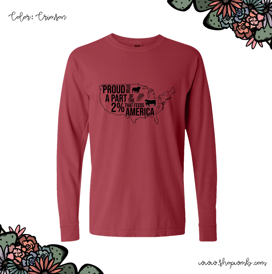 Proud To Support The 2% That Feeds America LONG SLEEVE T-Shirt (S-3XL) - Multiple Colors!