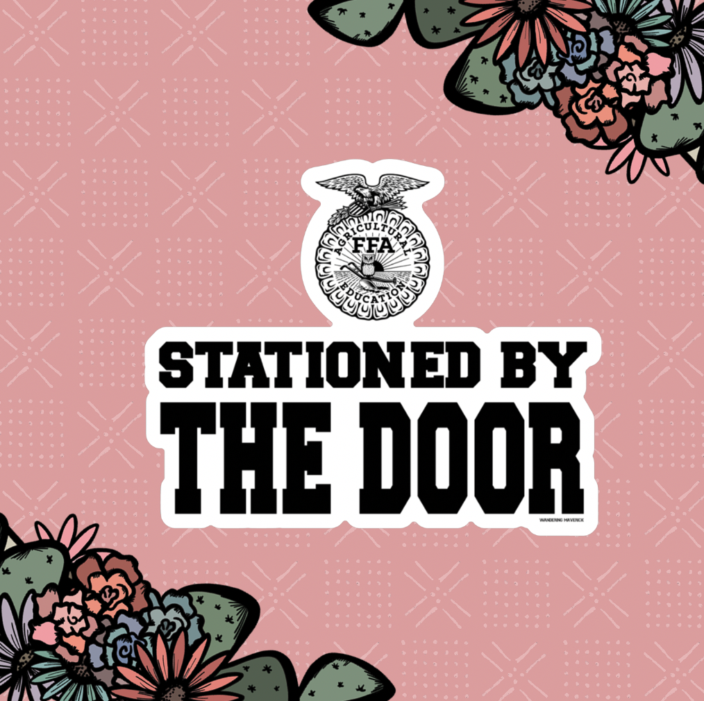 Stationed By The Door Sticker