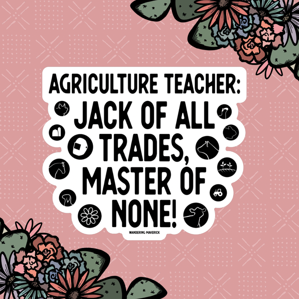 Agricultural Teacher - Jack Of All Trades, Master Of None Sticker
