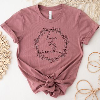 Love Thy Rancher T-Shirt (XS-4XL) - Multiple Colors!