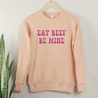 Eat Beef Be Mine Crewneck (S-3XL) - Multiple Colors!