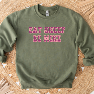 Eat Sheep Be Mine Crewneck (S-3XL) - Multiple Colors!