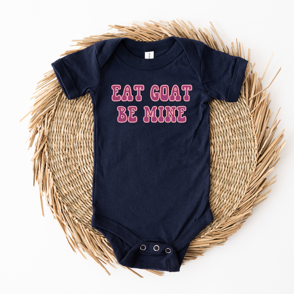 Eat Goat Be Mine One Piece/T-Shirt (Newborn - Youth XL) - Multiple Colors!