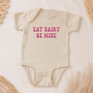 Eat Dairy Be Mine One Piece/T-Shirt (Newborn - Youth XL) - Multiple Colors!