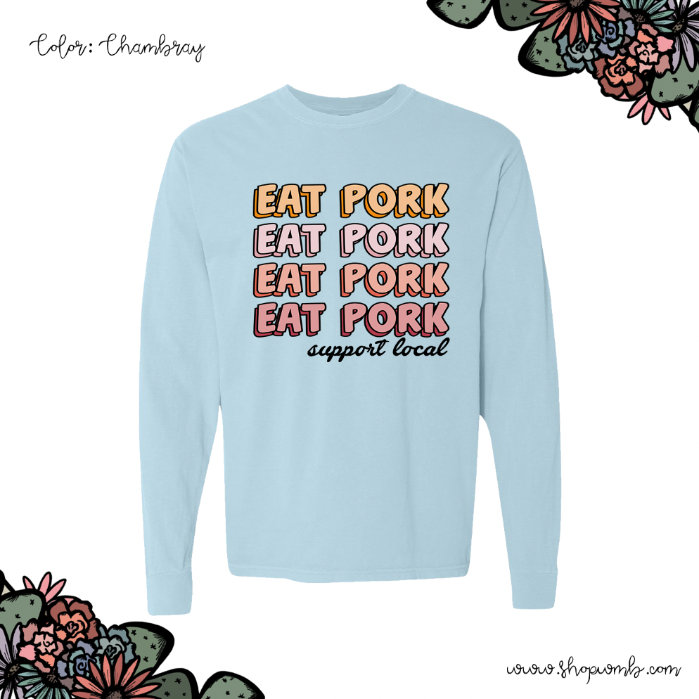 Groovy Eat Pork Support Local LONG SLEEVE T-Shirt (S-3XL) - Multiple Colors!
