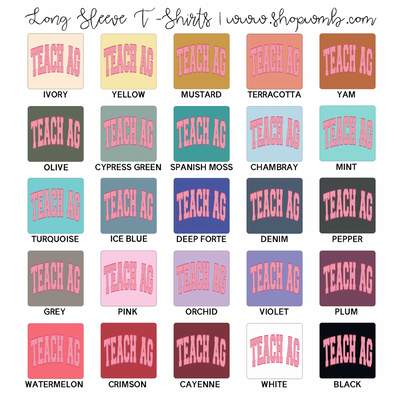Big Varsity Teach Ag Pink LONG SLEEVE T-Shirt (S-3XL) - Multiple Colors!