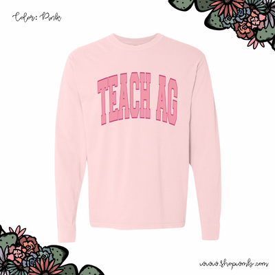 Big Varsity Teach Ag Pink LONG SLEEVE T-Shirt (S-3XL) - Multiple Colors!