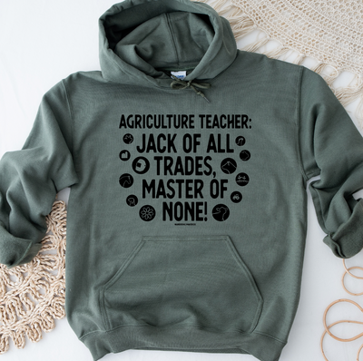 Ag Teacher: Jack of All Trades, Master of None  Hoodie (S-3XL) Unisex - Multiple Colors!