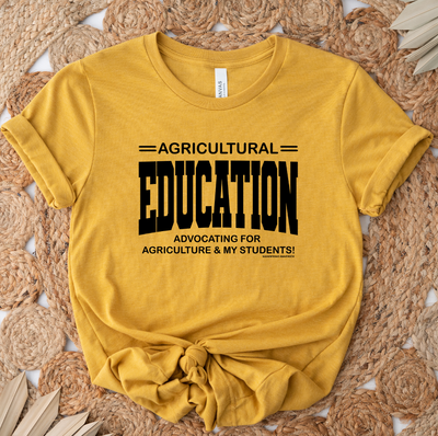 Agricultural Education: Advocating For Agriculture and My Students T-Shirt (XS-4XL) - Multiple Colors!
