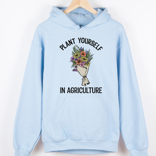 Plant Yourself In Agriculture– Hoodie