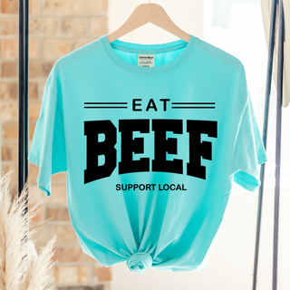 Eat Beef Support Local– Comfort Colors T-Shirt