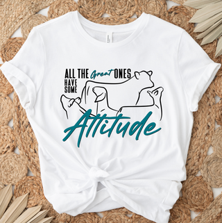 All The Great Ones Have Attitude– Bella Canvas T-Shirt