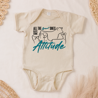 All The Great Ones Have Attitude– Infant/Toddler/Youth