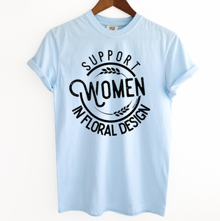 Support Women in Floral Design Circle– Comfort Colors T-Shirt