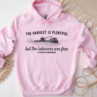 The Harvest is Plentiful but the Laborers Are Few– Hoodie