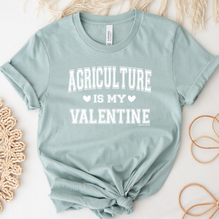 Agriculture Is My Valentine White Ink- Bella Canvas T-Shirt