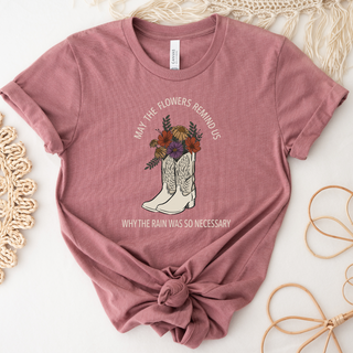 Flowers Remind Us- Bella Canvas T-Shirt