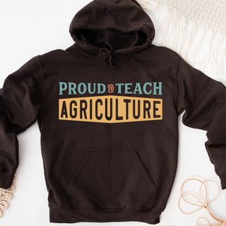 Proud To Teach Agriculture– Hoodie