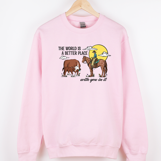 The World Is A Better Place– Crewneck