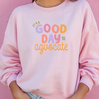 Its A Good Day To Agvocate– Crewneck