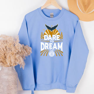 Dare To Dream– Crewneck