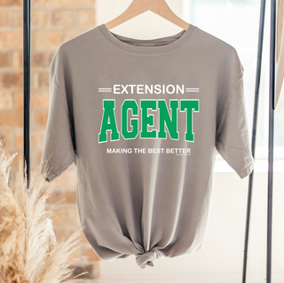 Extension Agent Making The Best Better– Comfort Colors T-Shirt