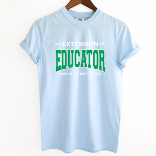 Extension Educator Making The Best Better– Comfort Colors T-Shirt