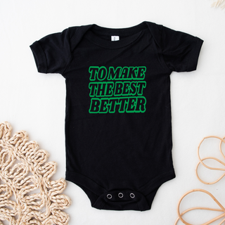To Make The Best Better Green– Infant/Toddler/Youth