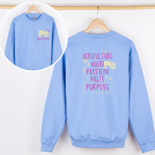 Agriculture Where Passion Meets Purpose– Crewneck - Front & Back!