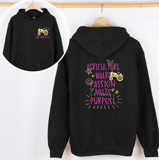 Agriculture Where Passion Meets Purpose– Hoodie - Front & Back!