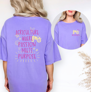 Agriculture Where Passion Meets Purpose– Comfort Colors T-Shirt - Front & Back
