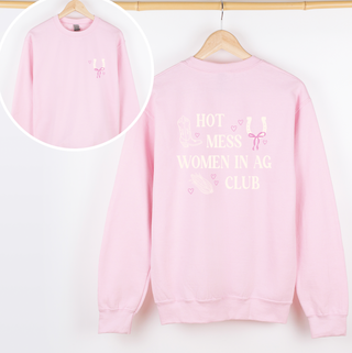 Hot Mess Woman In Ag Club– Crewneck - Front & Back!