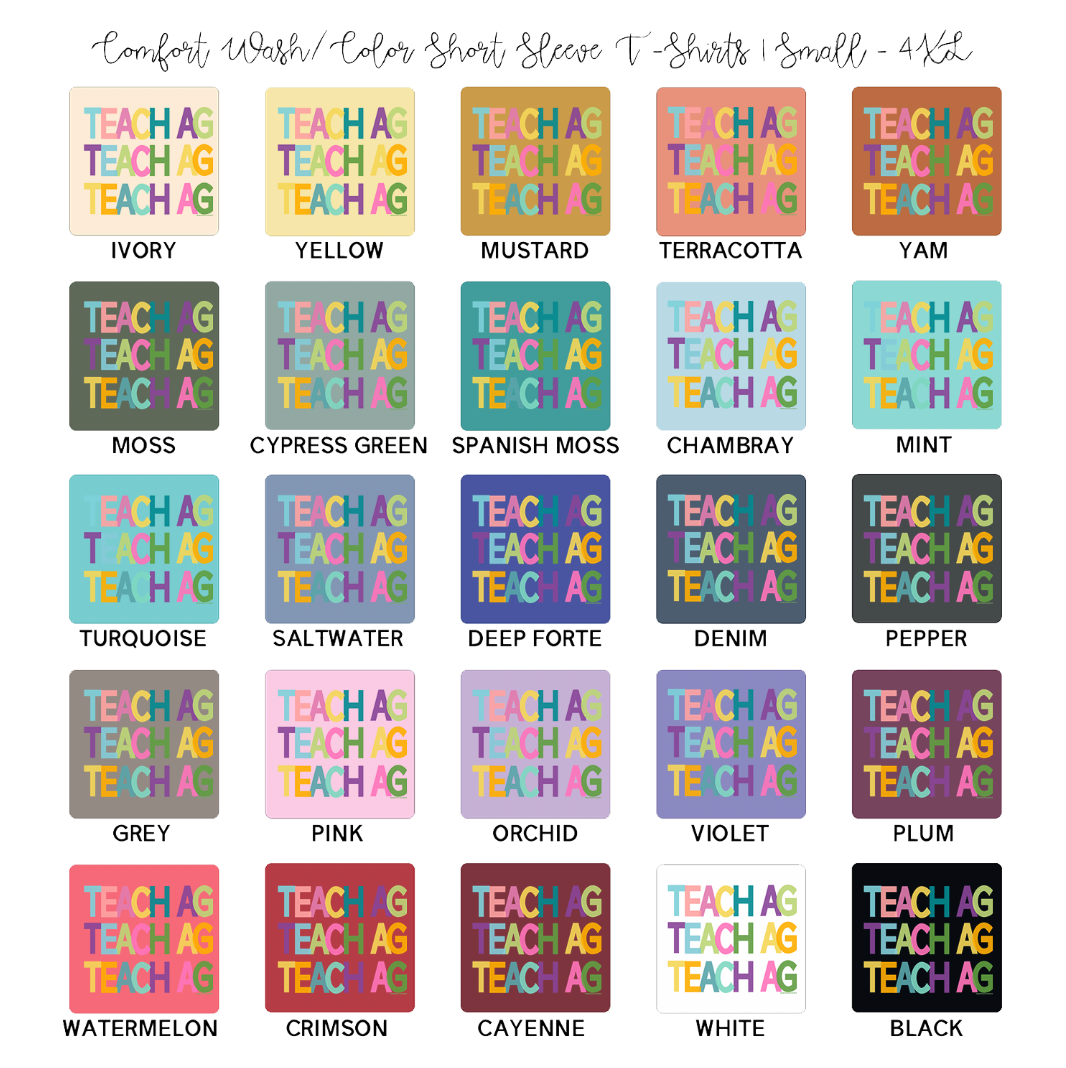All The Colors Teach Ag ComfortWash/ComfortColor T-Shirt (S-4XL) - Multiple Colors!