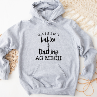 Raising Babies & Teaching Ag Mech Hoodie (S-3XL) Unisex - Multiple Colors!