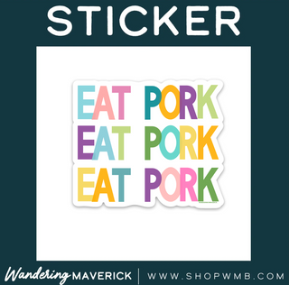 All the colors Eat Pork- Vinyl Sticker