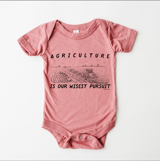 Agriculture is Our Wisest Pursuit - Infant/Toddler/Youth