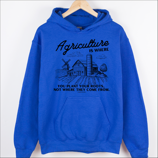 Agriculture is Where You Plant Your Roots Black Ink – Hoodie