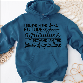 Because I Am The Future Of Agriculture Black Ink - Hoodie