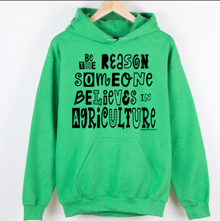 Be The Reason Someone Believes In Agriculture Black Ink - Hoodie