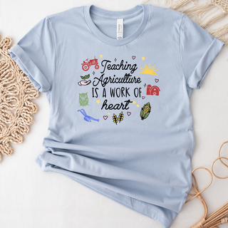 Teaching AG is a Work- Bella Canvas T-Shirt