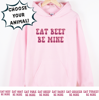 BE MINE - CHOOSE YOUR ANIMAL – Hoodie