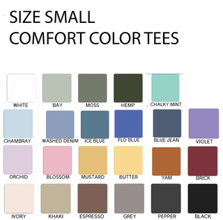 Design your own - SIZE SMALL - COMFORT COLORS SHIRT SALE
