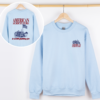 American Agriculture Is Worth Fighting For– Crewneck - Front & Back!