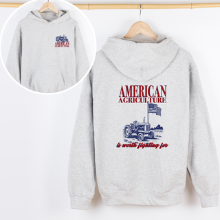 American Agriculture Is Worth Fighting For– Hoodie - Front & Back!