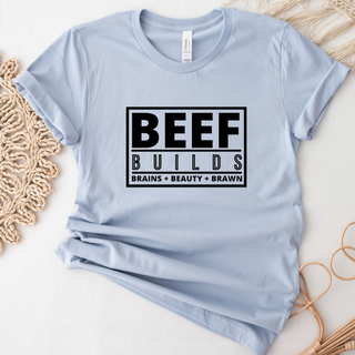 Beef Builds– Bella Canvas T-Shirt