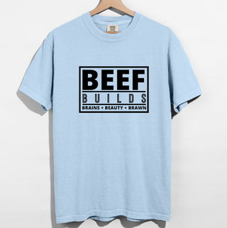 Beef Builds– Comfort Colors T-Shirt